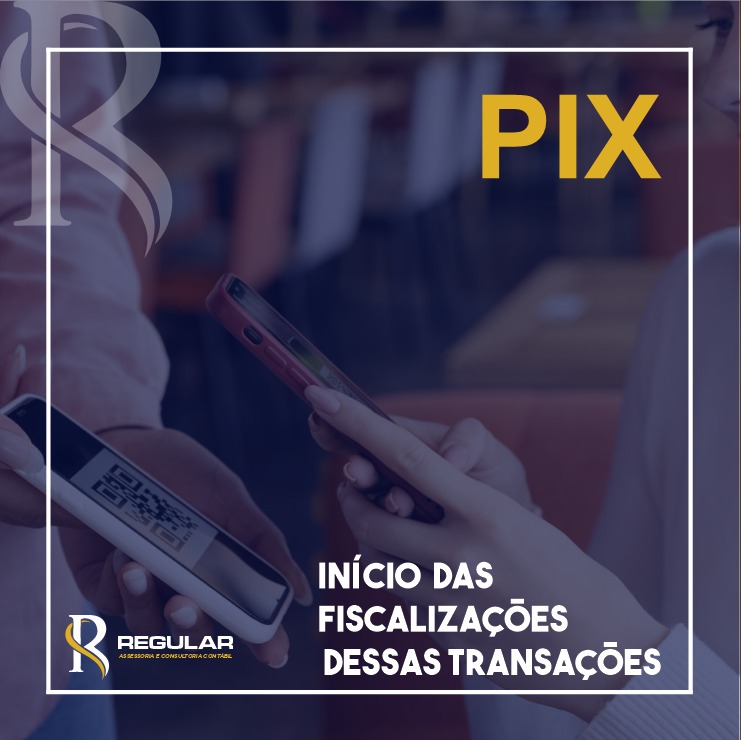 PIX: Secretaria de Estados se preparam para as fiscalizações dessas transações